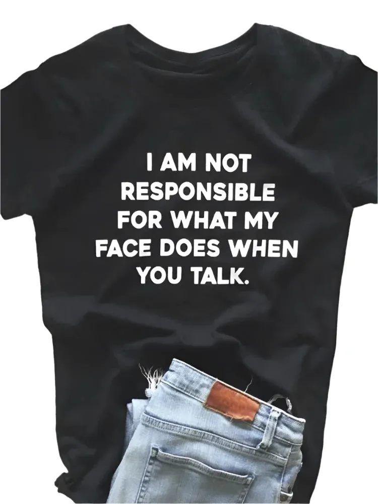 I Am Not Responsible for What My Face Does Letter Print T-Shirt for Women – Short Sleeve O-Neck Loose Fit Tee, Casual Ladies Top