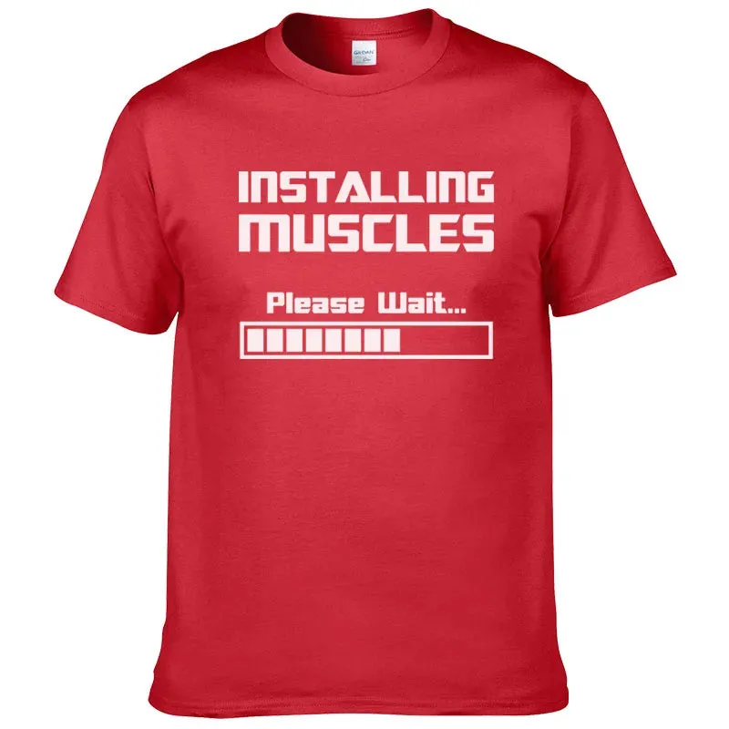 Installing Muscles, Please Wait Funny Print T-Shirt for Men & Women – Summer Cotton Short Sleeve Cool Tees