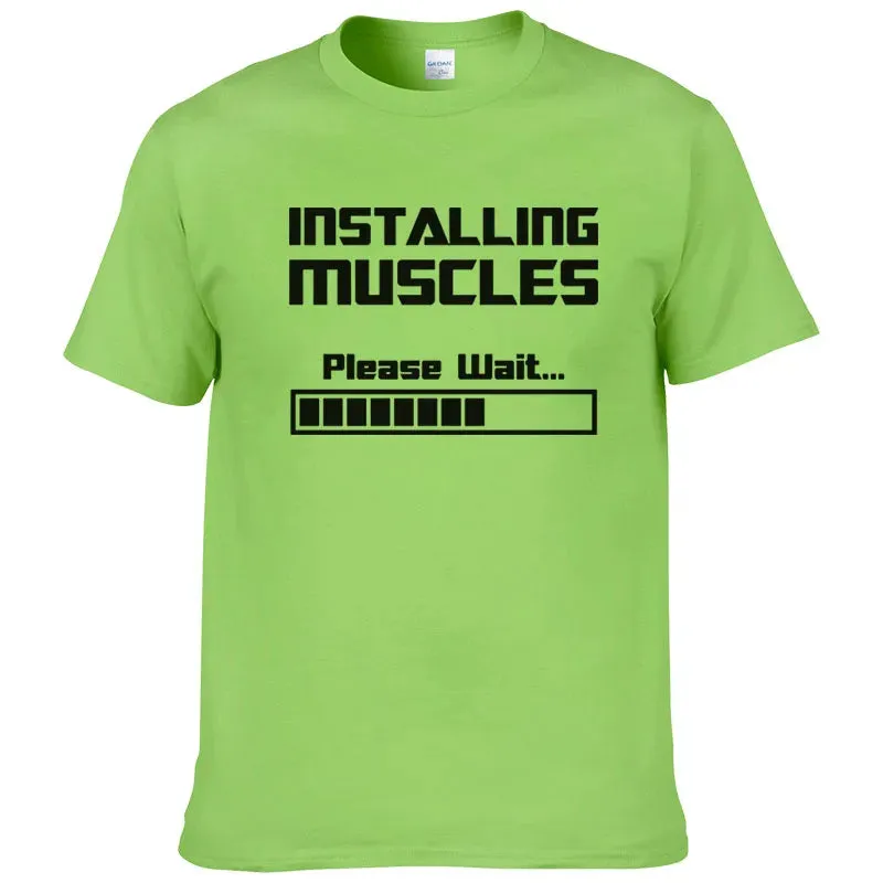 Installing Muscles, Please Wait Funny Print T-Shirt for Men & Women – Summer Cotton Short Sleeve Cool Tees