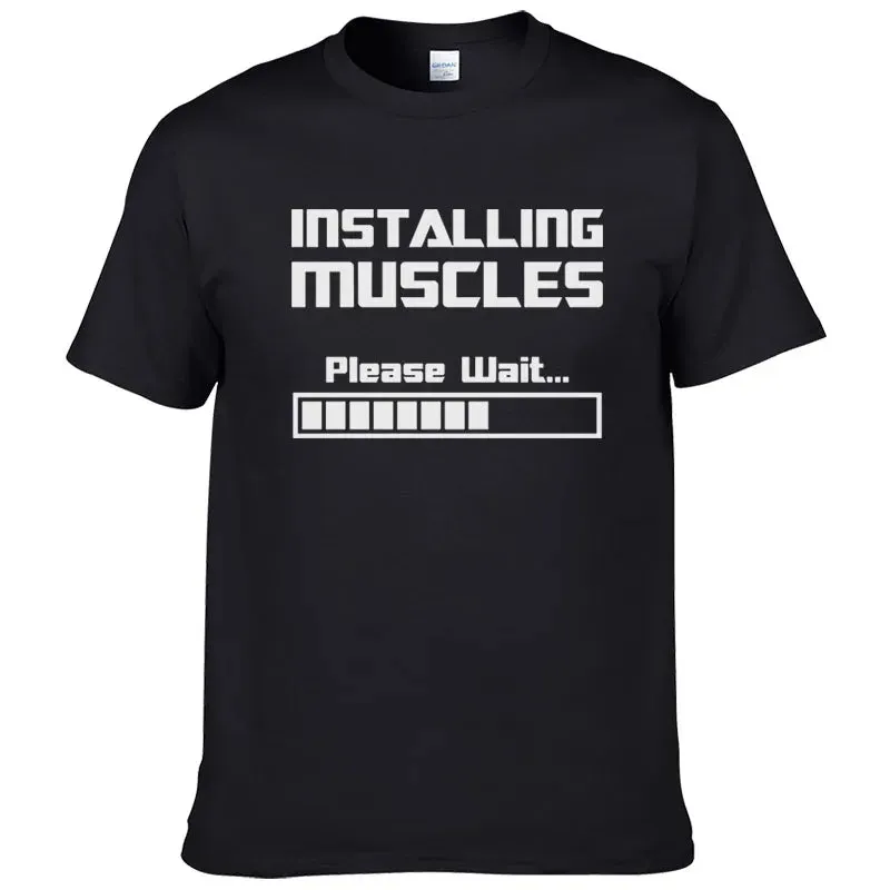 Installing Muscles, Please Wait Funny Print T-Shirt for Men & Women – Summer Cotton Short Sleeve Cool Tees