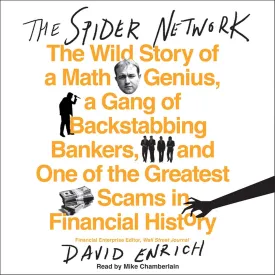The Spider Network: The Wild Story of a Math Genius, a Gang of Backstabbing Bankers, and One of the Greatest Scams in Financial History Audio CD  Audiobook, March 21, 2017